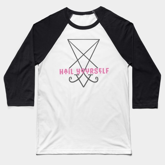 Hail yourself pink Baseball T-Shirt by Hellbender Creations